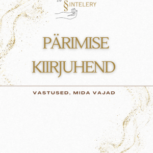 Pärimise kiirjuhend - vastused, mida vajad